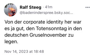 Ralf Steeg: Von der Corporate Identity her war es ja gut, den Totensonntag in den deutschen Gruselnovember zu legen.