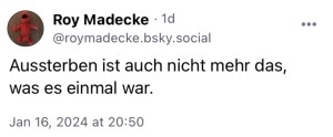 Roy Madecke: Aussterben ist auch nicht mehr das, was es einmal war.
